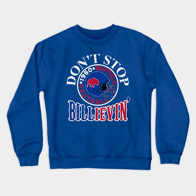 Billieve in Buffalo Funny 1960 Buffalo Football Crewneck Sweatshirt by FFFM